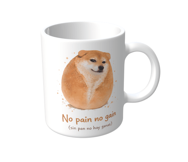 Taza Cheems no pain no gain | Frase Meme divertida sin pan no hay ganas | Cerámica Blanca 11 oz | Para Café o té